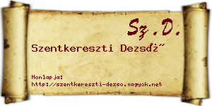Szentkereszti Dezső névjegykártya
